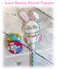 In  The Hoop Love Bunny Pencil Topper Embroidery Machine Design