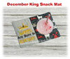 In The Hoop December King Snack Mat Embroidery Machine Design