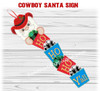 Cowboy Santa Sign