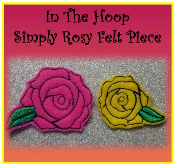 In The Hoop Rose Felt Piece Embroidery Machine Design Set
