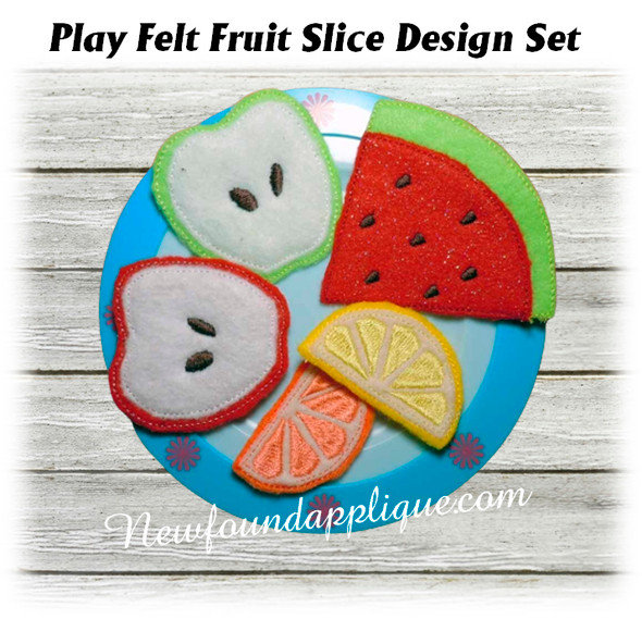In The Hoop Play Felt Fruit Slice Embroidery Design Set