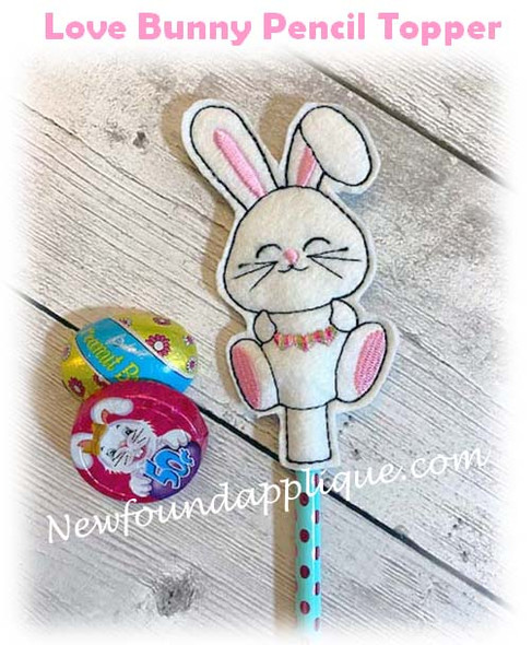 In  The Hoop Love Bunny Pencil Topper Embroidery Machine Design