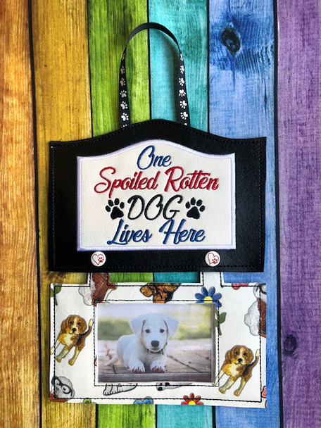 In The Hoop Spoiled Rotten Dog Sign Embroidery Machine Design