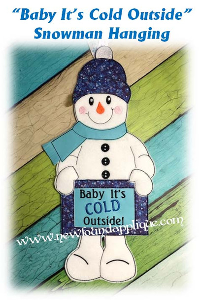 In The Hoop "Baby It's Cold Outside" Snowman Hanging Embroidery Machine Design
