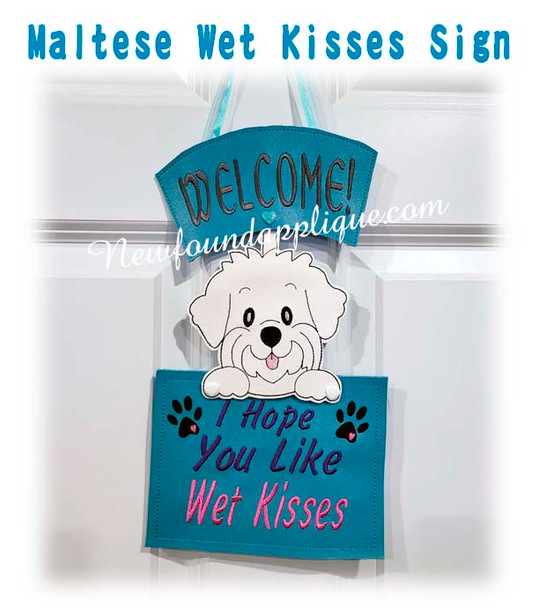 In The Hoop Maltese Wet Kisses Sign Embroidery Machine Design