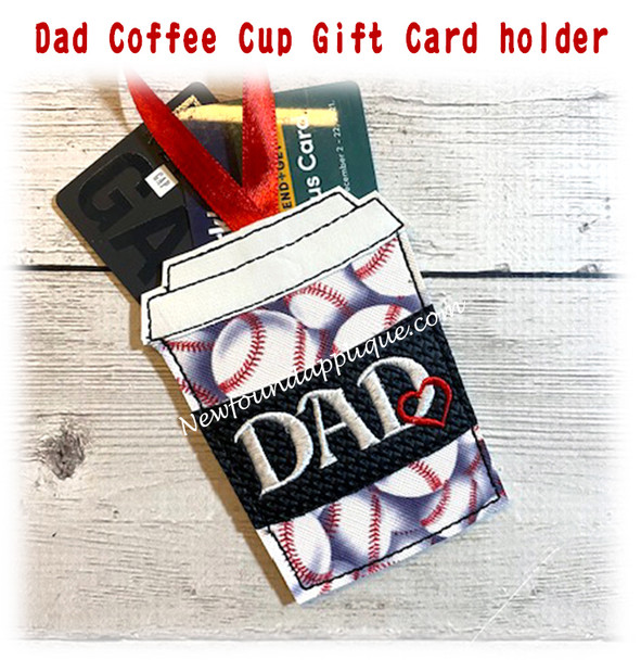 In The Hoop DAD Coffee Cup Gift Card Holder Embroidery Machine Design