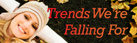Trends We're Falling For