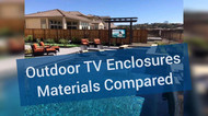 Outdoor TV Enclosures: What Materials are Best?