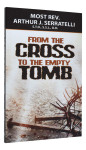 From the Cross to the Empty Tomb