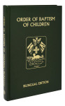 The Order of Baptism of Children - Bilingual Edition