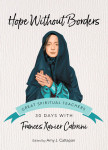 Hope Without Borders - 30 Days with Frances Xavier Cabrini