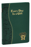 Every Day is a Gift - Available in Regular or Large Print