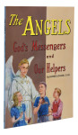 The Angels: God's Messengers and Our Helpers  Picture Book