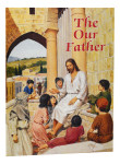 Catholic Classics for Children - The Our Father Picture Book