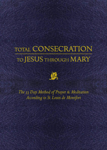 Do you want to get closer to Jesus? To align your thoughts, will, and actions with Him?  There is no better way to Christ than through His  Mother. That’s why St. Louis de Montfort’s Traditional Method of Total Consecration to Jesus through Mary  is the time-honored, saint-tested way to grow to closer to Our Lord.  This is the traditional method devised by St. Louis de Montfort himself. And now, we’ve made it available in a single, deluxe vinyl volume, perfect for preparation for the Total Consecration and for yearly renewal. Inside you will gain a deeper understanding of what it means to Consecrate yourself to Jesus through Mary. Begin to realize the profound joy and peace that comes with giving your will over to Jesus through His Mother. Discover the deep connection between Mary and Her Son, and how that bond can improve our own spiritual life and intercessory prayer.  Have access to all the tools, prayers, and Scripture needed to consecrate your household to Jesus through Mary.  Beautiful and durable, you’ll come back the wisdom of Saint Louis de Montfort again and again as you live out your consecration. This classic and revered devotional is an essential for every Catholic home.