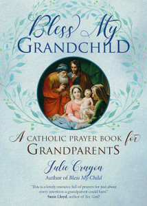 Whether your grandchildren live with you, just around the corner, or a thousand miles away, praying for them every day is one of the most important ways you can show your love and concern. And when you are searching for the right words, Bless My Grandchild is the prayer book you need. This follow-up to Julie Cragon’s bestseller, Bless My Child, combines original and traditional prayers and devotions that will help you place the joys and worries you experience as a grandparent in the hands of God.  “Grandparents are the living memory of the family,” Pope Francis noted. “They pass on the faith; they transmitted the faith to us.”  In Bless My Grandchild, bestselling Catholic author Julie Cragon combines thoughtful scripture quotes and wisdom from saints along with prayers appropriate for every milestone and circumstance of a grandchild’s life, from conception through adulthood, including special circumstances and contemporary needs. There are prayers for: the first day of school, adoption, learning to read, courage, sacramental milestones, and illness or death of a friend, family member, or pet. The book concludes with traditional prayers and novenas that you can teach a grandchild or offer on their family’s behalf, including the novena to St. Jude, “Stations of the Cross for My Grandchild,” the Angelus, and “Consecration of the Family.”