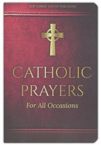 Catholic Prayers for All Occasions is a beautiful compilation of favorite prayers including traditional Catholic prayers, prayers for Eucharistic Adoration, daily prayers for the whole family, seasonal prayers, special occasion prayers, consecrations, and many more. Includes a presentation page, table of contents, and index.