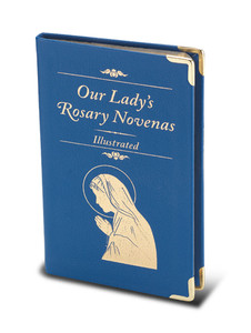 Our Lady's Rosary Novena. The Twenty Mysteries are illustrated in full color. Text is printed in full color. Size: 3.5" x 5.5" Binding is of Blue Italian Leatherette with Gold Edges 124 pages