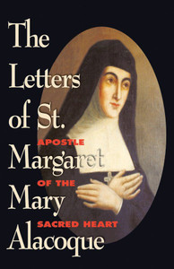 The Letters of St. Margaret Mary Alacoque~Apostle of the Sacred Heart of Jesus Reveals much about both the Heart of Our Lord and the heart of this great Saint! Shows her amazing ardor and the mysterious connection between suffering and holy love. The most powerful writings on the Sacred Heart devotion!  285 pages ~ Paperback

 