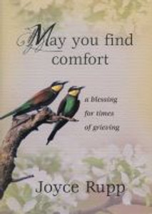 May You Find Comfort, A Blessing for Times of Grieving 