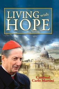 "At the present moment, with all the problems we face, we badly need hope," and reading Cardinal Martini's small book will go a long way to provide it.  Reflecting on his pastoral thoughts on the actions and teaching of Jesus and the Church will help us to live in Christian hope and proclaim this hope to others. 
5 1/4" x 7 1/4" ~ 128 pages ~ Flexible Cover