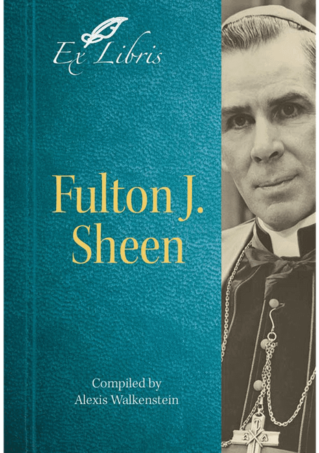 Ex. Libris - Fulton J. Sheen Compiled by Alexis Walkenstein