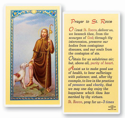 Prayer to St Rocco Laminated Holy Card, Patron of Contagious Diseases. Clear, laminated Italian holy cards with Gold Accents. Features World Famous Fratelli-Bonella Artwork. 2.5" x 4.5"