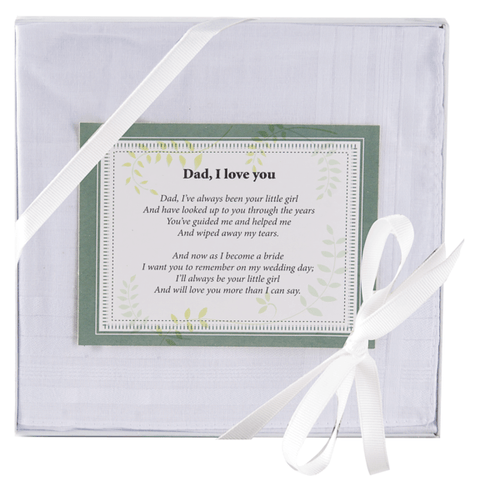 Dad, I Love You Handkerchief.  A beatuiful sentiment for the Father of the Bride. 100% Cotton, hand wash, lay flat to dry. 