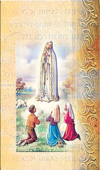 Our Lady of Fatima Pamphlet. This pamphlet is a 2 page biography of Our Lady of Fatima.  Her name meaning, Her patron attributes, Prayers to Our Lady and her Feast Day are all included in the pamphlet. Gold stamped Italian art. 