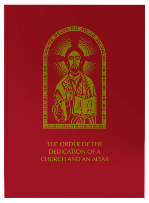 The Order of the Dedication of a Church and an Altar