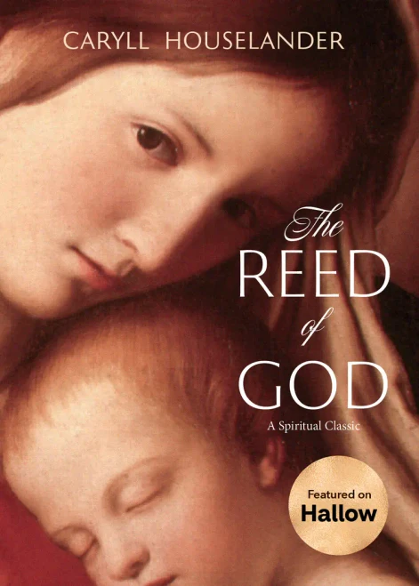 The Reed of God: A New Edition of a Spiritual Classic 