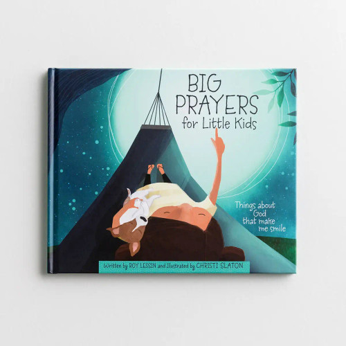 Big Prayers for Little Kids: Things about God That Make Me Smile 