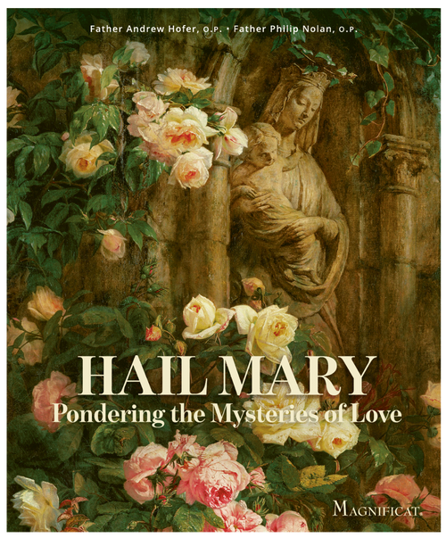 Hail Mary: Pondering the Mysteries of Love
