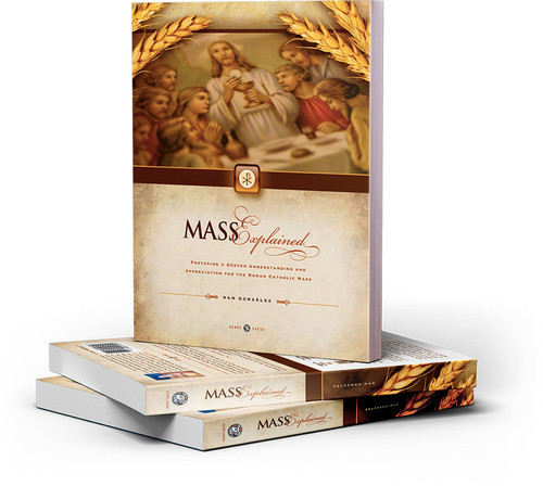 The Mass Explained: An Illustrated Book on the Catholic Mass
