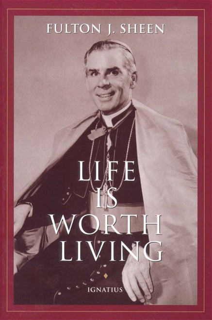Life is Worth Living by Fulton J. Sheen