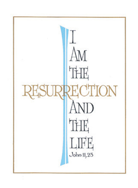 Deceased-"I am the Resurrection". 4-1/2" x 6-1/8" . 100 per box. Inside Verse:
The Holy Sacrifice of the Mass
will be offered for the repose
of the soul of ________
Rev_______(bottom)
Cross (graphic)
With the sympathy of _________ (top)