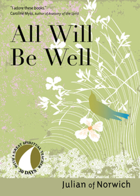 All Will Be Well by Julian of Norwich