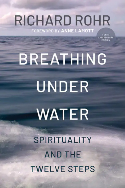 Breathing Underwater, Spirituality and the 12 Steps