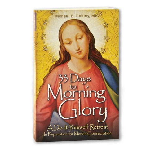 33 Days to Morning Glory - Softback