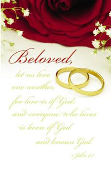 "Beloved Let us Love One Another, for Love is of God, and Everyone Who Loves is Born of God and Knows God." 1 John 4:7. Standard Wedding Bulletins ~ Bulletin is shown folded (8.5" x 5.5"), exactly as people will see it. Packaged flat 8.5" x 11" ; Shrink wrapped in packages of 100.