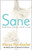 Sane - Mental Illness, Addiction and the 12 Steps-Marya Hornbacher