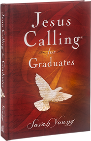 Hear what Jesus has to say to you during this major life transition. During times of transition and unknown next steps, it is more important than ever to cling to the promises of God and to tune your ear to hear what Jesus has to say. Jesus Calling® for Graduates provides guidance and encouragement for grads as they venture into the next phase of their lives.