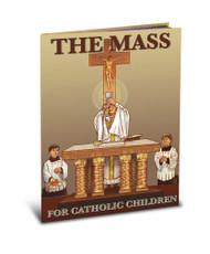 The Mass Book for Catholic Children-64 Pages of Easy to Follow Descriptions of the Main Parts of the Mass