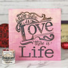 where there is love there is life free svg for ikonart custom stencil kit
