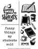 funny things my students said free svg for ikonart stencil kit