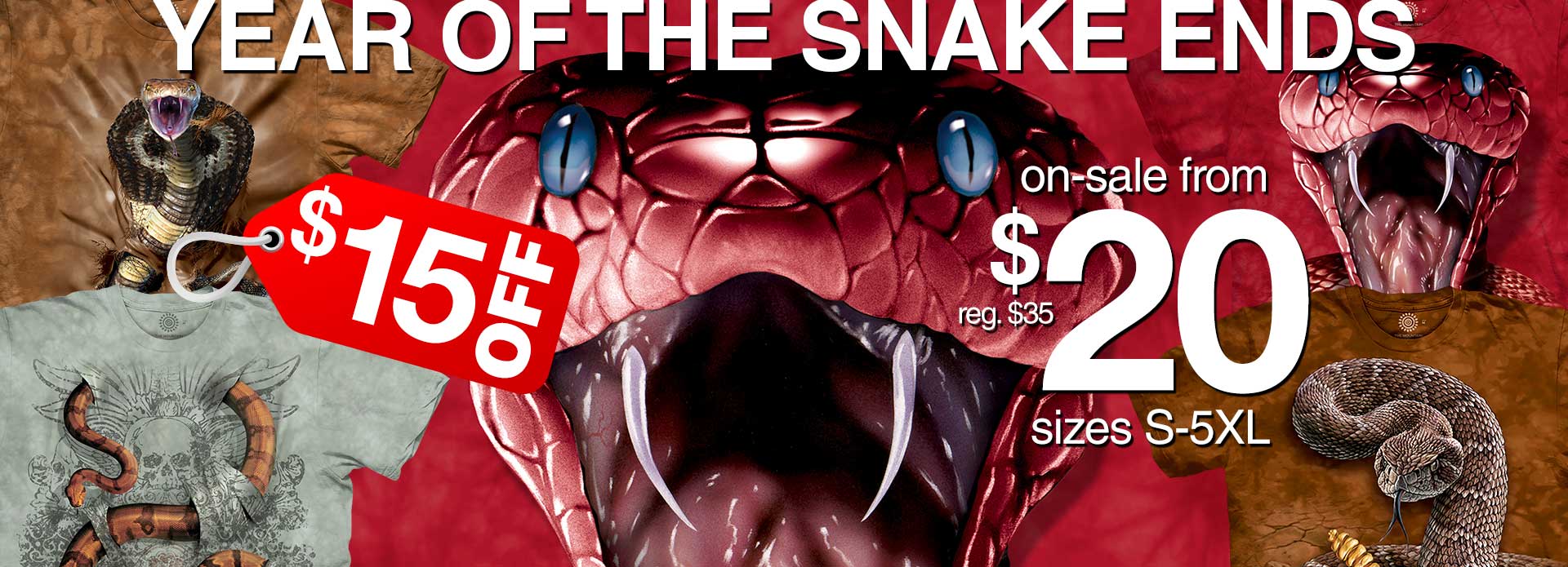 Year of the Snake Ends $15 OFF 4 Tees from $20