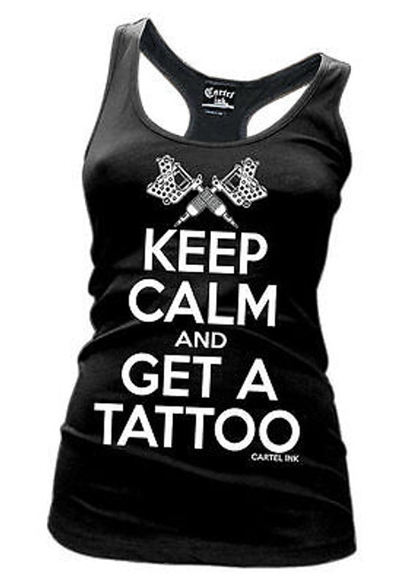 CARTEL INK KEEP CALM GET A TATTOO PUNK RACER BACK WOMENS TANK T TEE SHIRT S-XXL