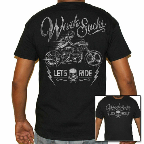 Biker Life Work Sucks Lets Ride Motorcycles Skeleton Skull Bones T Shirt M594 Biker Life Work Sucks Lets Ride Motorcycles Skeleton Skull Bones T Shirt M594