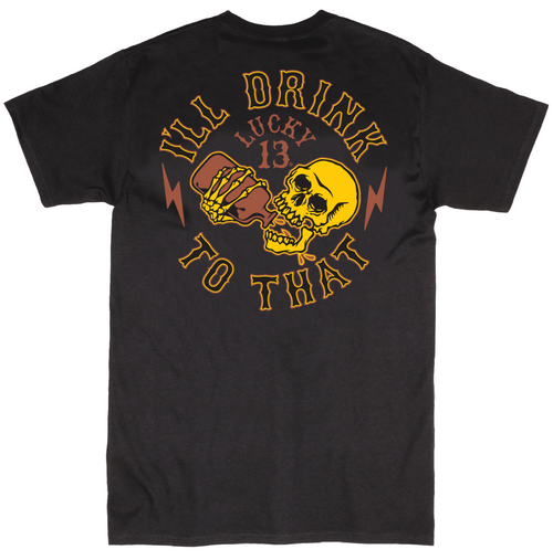 Lucky 13 I'll Drink to That Skull Alcohol Drinking Punk Biker T Shirt LM1000DT Lucky 13 I'll Drink to That Skull Alcohol Drinking Punk Biker T Shirt LM1000DT