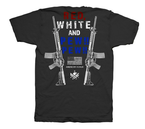 Outlaw Threadz American Honor Red White and Pew Pew Guns Patriotic T Shirt MT45 Outlaw Threadz American Honor Red White and Pew Pew Guns Patriotic T Shirt MT45